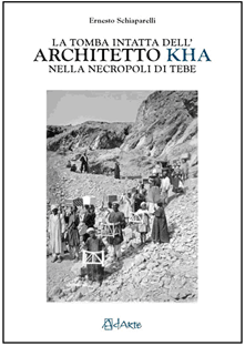 LA TOMBA INTATTA DELL�ARCHITETTO KHA<br />NELLA NECROPOLI DI TEBE
