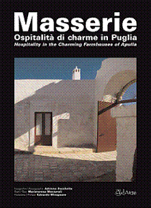 MASSERIE<br />Ospitalità di charme in Puglia