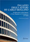 PALAZZO DEGLI AFFARI BY CARLO MOLLINO Architecture in the History of the Chamber of Commerce of Turin with a CD of the archive documents relating to the building enclosed