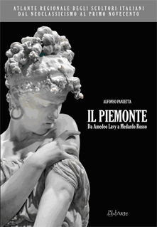 Atlante Regionale<br/>degli Scultori Italiani<br/>dal Neoclassicismo al primo '900<br/>IL PIEMONTE